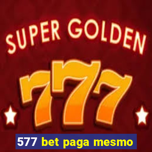 577 bet paga mesmo